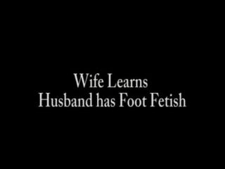 A esposa aprende que o marido tem a fetiche do pé
