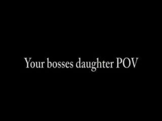 A filha do seu chefe, pov